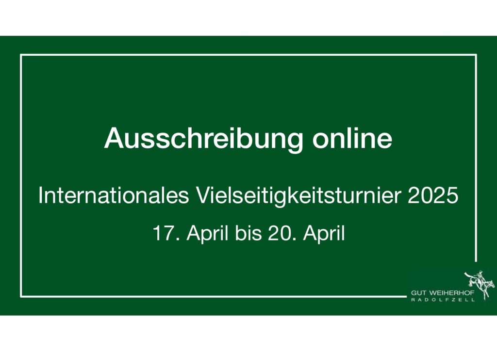 Ausschreibung für das Internationale Vielseitigkeitsturnier 2025 auf Gut Weiherhof jetzt online